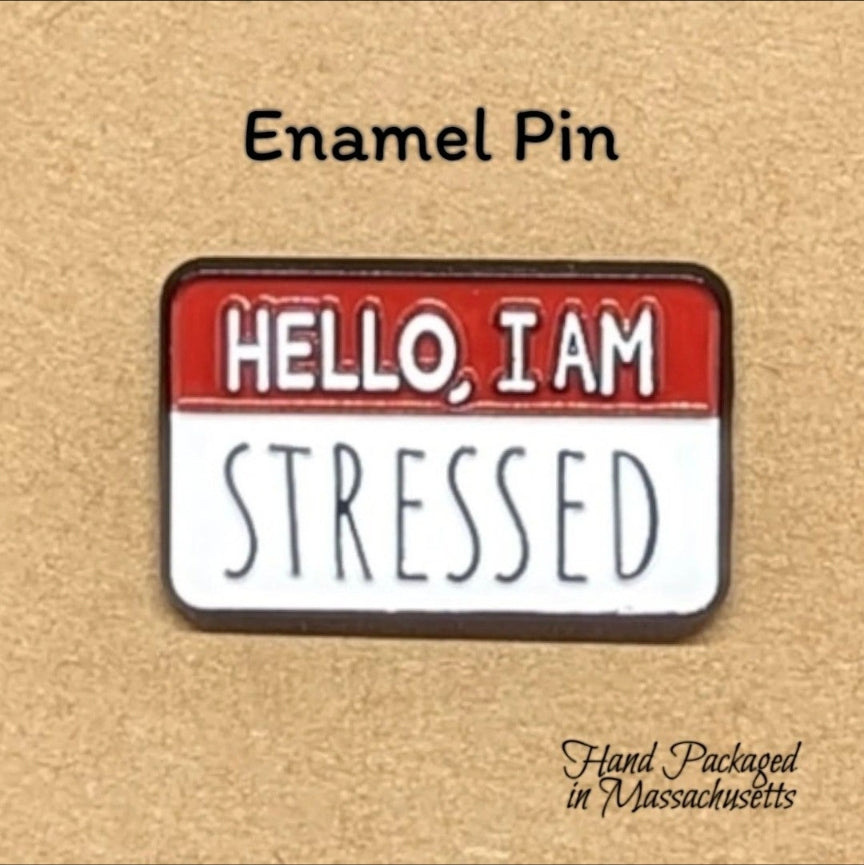 Hello, I am STRESSED enamel pin #21-22